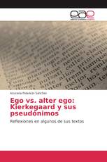 Ego vs. alter ego: Kierkegaard y sus pseudónimos