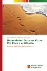 Baianidade: Entre as Vozes Em Coro e o Silêncio