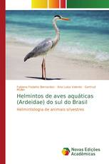 Helmintos de aves aquáticas (Ardeidae) do sul do Brasil