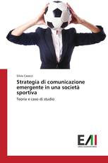 Strategia di comunicazione emergente in una società sportiva