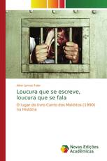 Loucura que se escreve, loucura que se fala