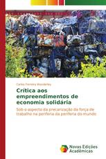 Crítica aos empreendimentos de economia solidária