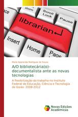 A/O bibliotecária(o)-documentalista ante as novas tecnologias