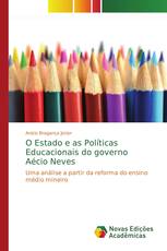 O Estado e as Políticas Educacionais do governo Aécio Neves