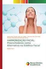 HARMONIZAÇÃO FACIAL: Preenchedores como Alternativa na Estética Facial