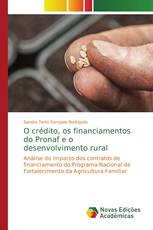 O crédito, os financiamentos do Pronaf e o desenvolvimento rural