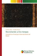 Revisitando a Era Vargas