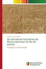 Os servidores funerários do Museu Nacional do Rio de Janeiro