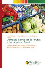Demanda domiciliar por frutas e hortaliças no Brasil