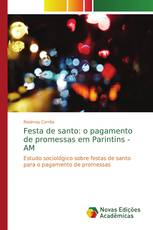 Festa de santo: o pagamento de promessas em Parintins - AM