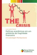 Políticas econômicas em um ambiente de fragilidade financeira