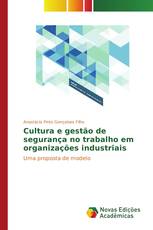 Cultura e gestão de segurança no trabalho em organizações industriais