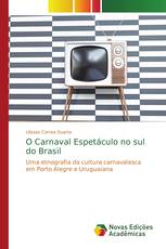 O Carnaval Espetáculo no sul do Brasil