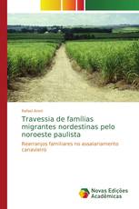 Travessia de famílias migrantes nordestinas pelo noroeste paulista