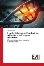 Il ruolo del caso nell'evoluzione della vita e nell'origine dell'uomo