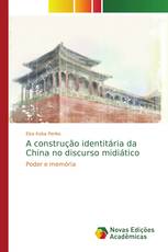 A construção identitária da China no discurso midiático