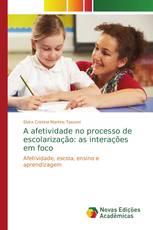 A afetividade no processo de escolarização: as interações em foco