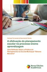 A efetivação do planejamento escolar no processo ensino aprendizagem