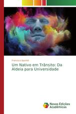 Um Nativo em Trânsito: Da Aldeia para Universidade