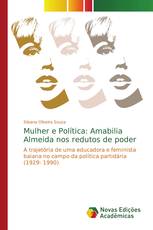 Mulher e Política: Amabilia Almeida nos redutos de poder