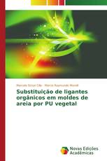 Substituição de ligantes orgânicos em moldes de areia por PU vegetal