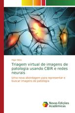 Triagem virtual de imagens de patologia usando CBIR e redes neurais