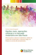 Opções reais, operações urbanas e o mercado imobiliário em São Paulo