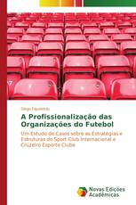 A profissionalização das organizações do futebol