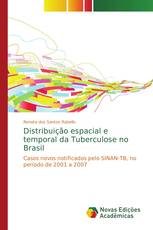 Distribuição espacial e temporal da Tuberculose no Brasil