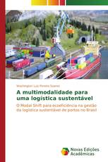 A multimodalidade para uma logística sustentável