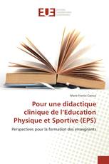 Pour une didactique clinique de l’Education Physique et Sportive (EPS)