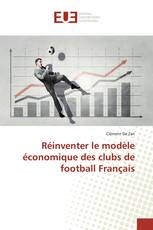 Réinventer le modèle économique des clubs de football Français