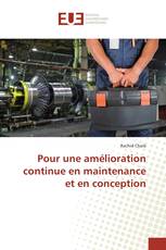 Pour une amélioration continue en maintenance et en conception