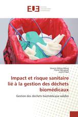 Impact et risque sanitaire lié à la gestion des déchets biomédicaux