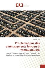 Problématique des aménagements fonciers à Yamoussoukro