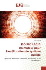 ISO 9001:2015 Un moteur pour l'amélioration du système Qualité