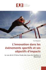 L’innovation dans les événements sportifs et ses objectifs d’impacts