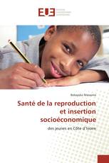 Santé de la reproduction et insertion socioéconomique