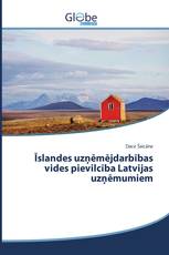 Īslandes uzņēmējdarbības vides pievilcība Latvijas uzņēmumiem