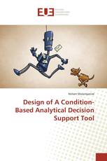 Design of A Condition-Based Analytical Decision Support Tool