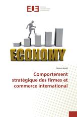 Comportement stratégique des firmes et commerce international