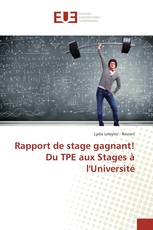 Rapport de stage gagnant! Du TPE aux Stages à l'Université