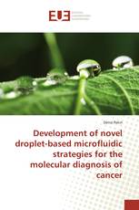 Development of novel droplet-based microfluidic strategies for the molecular diagnosis of cancer