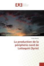 La production de la périphérie nord de Lattaquié (Syrie)