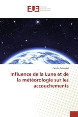 Influence de la Lune et de la météorologie sur les accouchements