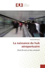 La naissance du hub aéroportuaire