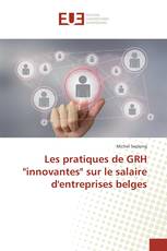 Les pratiques de GRH "innovantes" sur le salaire d'entreprises belges