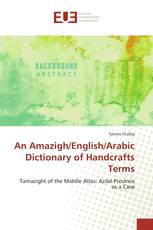 An Amazigh/English/Arabic Dictionary of Handcrafts Terms