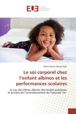 Le soi corporel chez l’enfant albinos et les performances scolaires