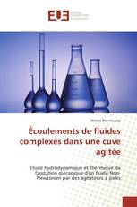 Écoulements de fluides complexes dans une cuve agitée